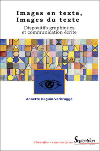 Couverture du livre « Images en texte. images du texte - dispositifs graphiques et communication ecrite » de Pu Septentrion aux éditions Pu Du Septentrion