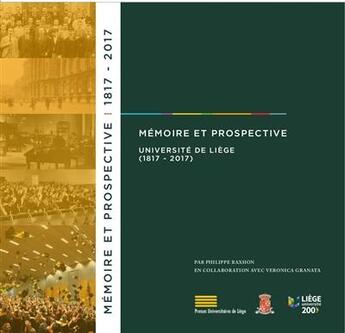 Couverture du livre « Mémoire et prospective ; Université de Liège (1817-2017) » de  aux éditions Pulg