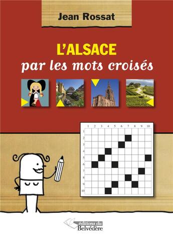 Couverture du livre « L'Alsace par les mots croisés » de Jean Rossat aux éditions L'harmattan