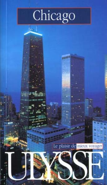 Couverture du livre « Guide Ulysse ; Chicago ; 2e Edition » de Claude Morneau aux éditions Ulysse