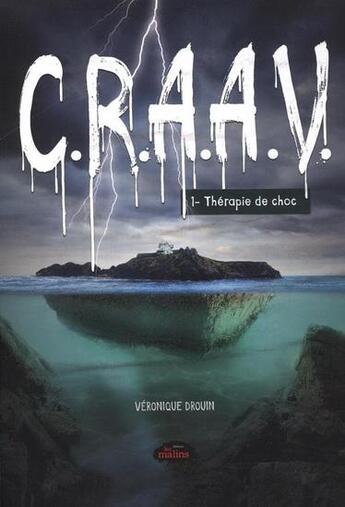 Couverture du livre « Craav v 01 therapie de choc » de Veronique Drouin aux éditions Les Malins