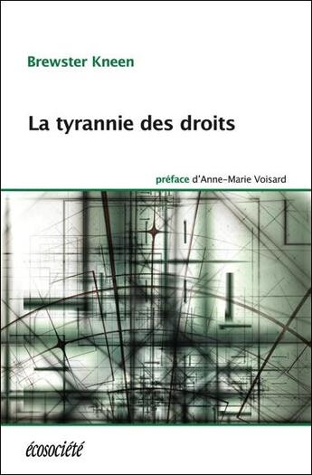 Couverture du livre « La tyrannie des droits » de Brewster Kneen aux éditions Ecosociete