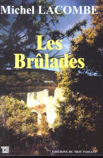 Couverture du livre « Les brûlades » de Michel Lacombe aux éditions Editions Du Mot Passant