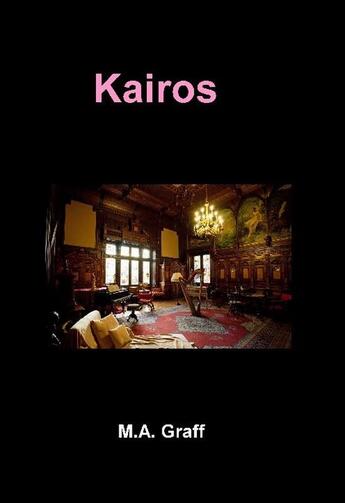 Couverture du livre « Kairos » de M.A. Graff aux éditions Ramses Vi