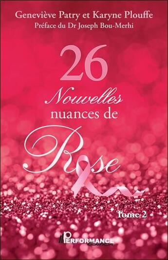 Couverture du livre « 26 nouvelles nuances de rose Tome 2 » de Karyne Plouffe et Genevieve Patry aux éditions Performance Editions