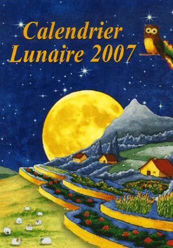 Couverture du livre « Calendrier lunaire (édition 2007) » de Michel Gros aux éditions Calendrier Lunaire