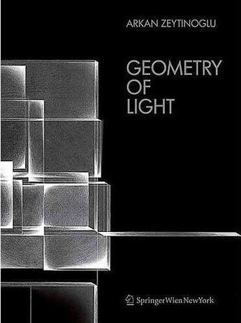 Couverture du livre « Geometry of light » de Zeytinoglu aux éditions Springer Vienne