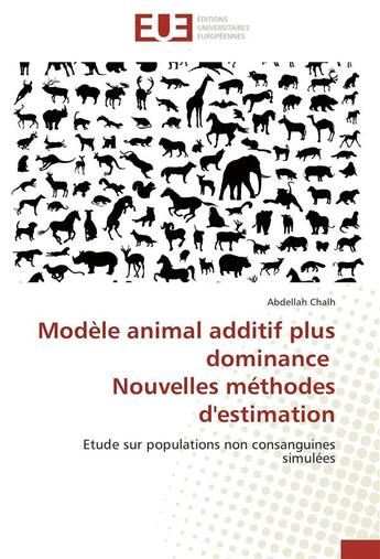 Couverture du livre « Modele animal additif plus dominance nouvelles methodes d'estimation » de Chalh-A aux éditions Editions Universitaires Europeennes