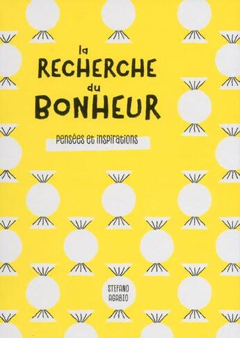 Couverture du livre « La recherche du bonheur ; pensées et inspirations » de Stefano Agabio aux éditions White Star