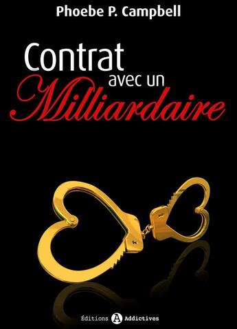 Couverture du livre « Contrat avec un milliardaire t.11 » de Campbell Phoebe P. aux éditions Editions Addictives