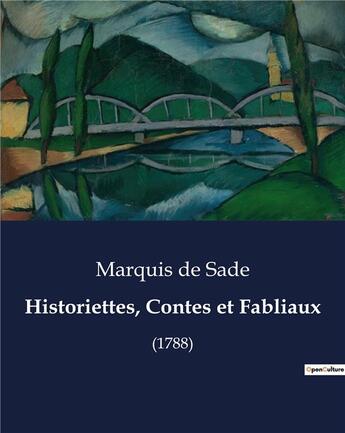 Couverture du livre « Historiettes, Contes et Fabliaux : (1788) » de Marquis De Sade aux éditions Culturea