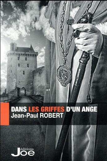 Couverture du livre « Dans les griffes d'un ange » de Jean-Paul Robert aux éditions Joe