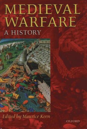 Couverture du livre « Medieval Warfare: A History » de Maurice Keen aux éditions Oup Oxford