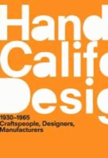 Couverture du livre « Handbook of california design, 1930-1965 : craftspeople, designers, manufacturers » de Tigerman Bobbye aux éditions Mit Press