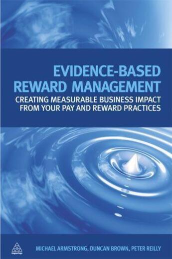Couverture du livre « Evidence-Based Reward Management » de Michael Armstrong aux éditions Kogan Page Digital