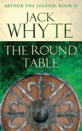 Couverture du livre « The Round Table » de Jack Whyte aux éditions Little Brown Book Group Digital