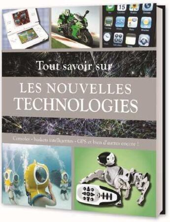 Couverture du livre « Tout savoir sur les nouvelles technologies » de  aux éditions Parragon Jeunesse