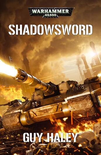 Couverture du livre « Warhammer 40.000 ; shadowsword » de Guy Haley aux éditions Black Library