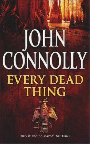 Couverture du livre « Every Dead Thing » de John Connolly aux éditions Hodder And Stoughton Digital