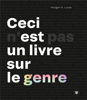 Couverture du livre « Ceci n'est pas un livre sur le genre » de Morgan N. Lucas aux éditions Les Insolentes