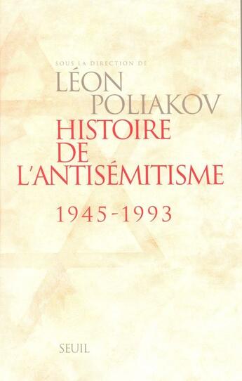 Couverture du livre « Histoire de l'antisemitisme (1945-1993) » de  aux éditions Seuil