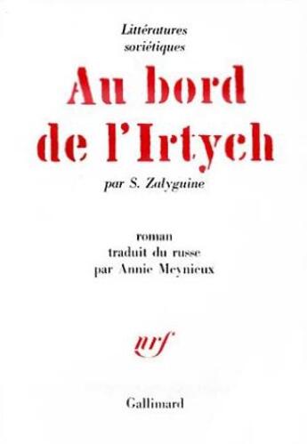 Couverture du livre « Au bord de l'irtych - chronique du village de kroutye louki » de Zalyguine Serguei aux éditions Gallimard
