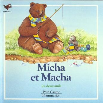 Couverture du livre « Micha et macha les deux amis - eliane demazet, noelle le guillouzic » de  aux éditions Pere Castor