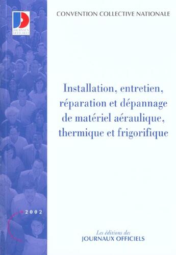 Couverture du livre « Installation entretien reparation et depannage de materiel aerolique thermique et frigorifique » de Ministere De L'Emploi Et De La Solidarite aux éditions Documentation Francaise