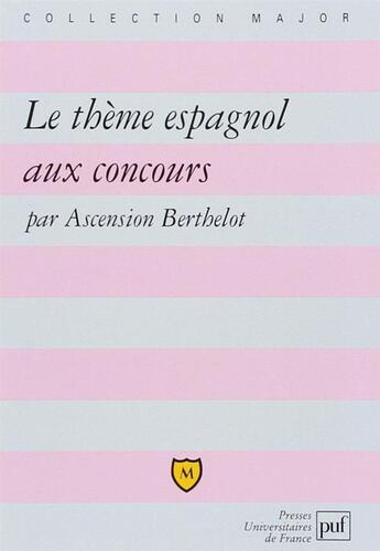 Couverture du livre « Le thème espagnol au concours » de Ascension Berthelot aux éditions Belin Education