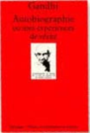Couverture du livre « Autobiographie ou mes experiences de verite (7e ed) (7e édition) » de Gandhi aux éditions Puf