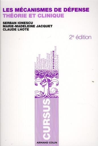 Couverture du livre « Les mécanismes de défense ; théorie et clinique (3e édition) » de Serban Ionescu et Marie-Madeleine Jacquet et Claude Lhote aux éditions Armand Colin