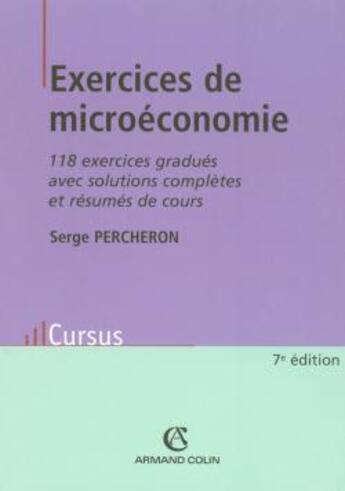 Couverture du livre « Exercices microéconomie (7e édition) » de Serge Percheron aux éditions Armand Colin