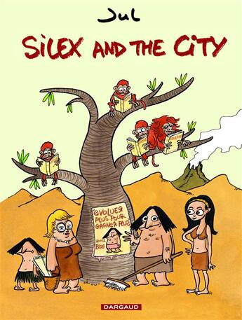 Couverture du livre « Silex and the city Tome 1 » de Jul aux éditions Dargaud