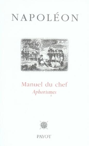 Couverture du livre « Manuel du chef » de Napoleon aux éditions Payot