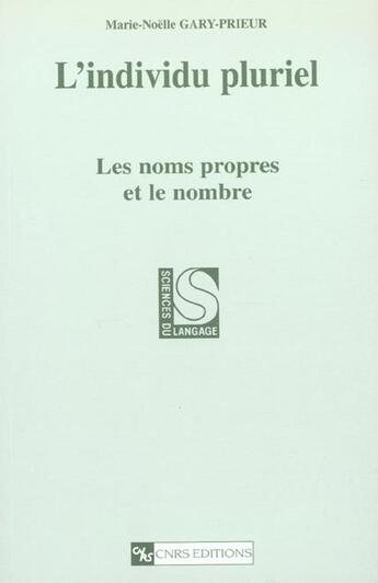 Couverture du livre « L'individu pluriel ; les noms propres et le nombre » de Marie-Noelle Gary-Prieur aux éditions Cnrs