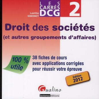 Couverture du livre « Les carrés DCG 2 ; droit des sociétés (et autres groupements d'affaires) » de Laetitia Simonet aux éditions Gualino