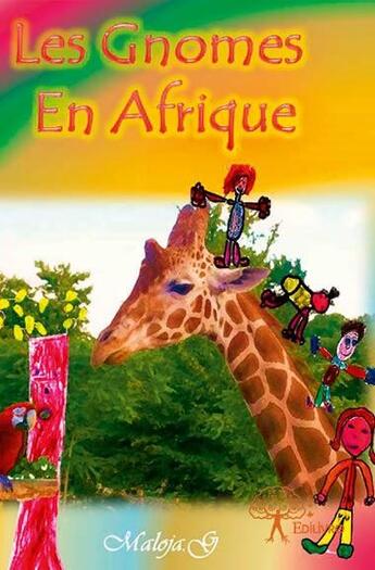 Couverture du livre « Les gnomes en Afrique » de Maloja G. aux éditions Edilivre