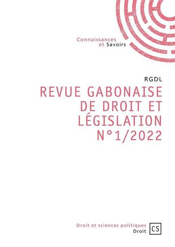 Couverture du livre « Revue gabonaise de droit et legislation n 1/2022 » de Rgdl aux éditions Connaissances Et Savoirs