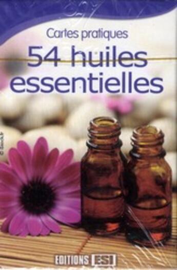 Couverture du livre « 54 huiles essentielles ; cartes » de Alix Lefief-Delcourt aux éditions Editions Esi