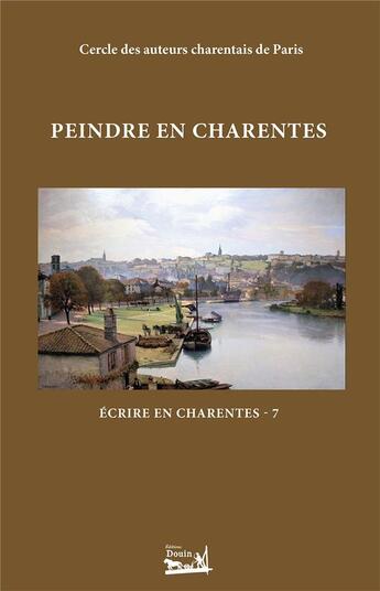 Couverture du livre « Peindre en charentes - ecrire en charentes - tome 7 » de Mazere/Berthet/Jung aux éditions Douin