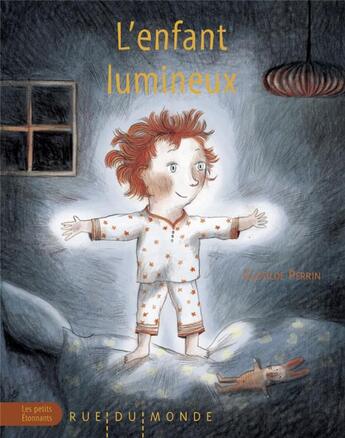 Couverture du livre « L'enfant lumineux » de Clotilde Perrin aux éditions Rue Du Monde