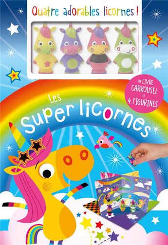 Couverture du livre « Les super licornes; un livre carrousel et 4 figurines » de Stuart Lynch aux éditions 1 2 3 Soleil