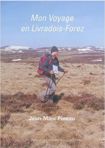 Couverture du livre « Mon voyage en Livradois-Forez » de Pineau Jean-Marc aux éditions Monts D'auvergne