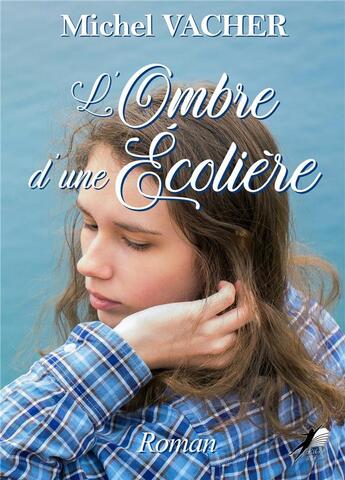 Couverture du livre « L'ombre d'une écolière » de Jane Ravenstone et Michel Vacher aux éditions Libre2lire