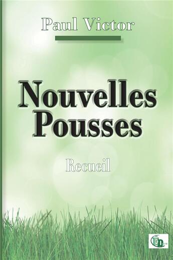 Couverture du livre « Nouvelles pousses » de Paul Victor aux éditions Douro