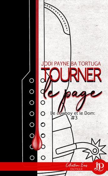 Couverture du livre « Le cowboy et le Dom t.3 : tourner la page » de Jodi Payne et Ba Tortuga aux éditions Juno Publishing