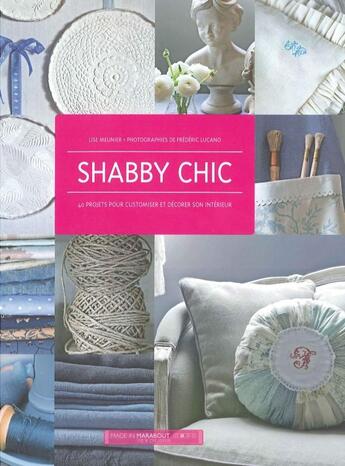 Couverture du livre « Shabby chic » de Frederic Lucano et Lise Meunier aux éditions Marabout