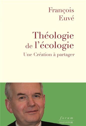 Couverture du livre « Théologie de l'écologie » de Francois Euve aux éditions Salvator