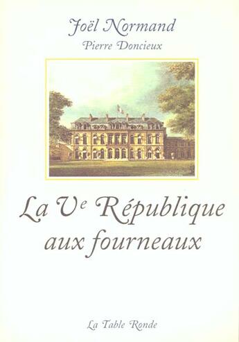 Couverture du livre « La V? République aux fourneaux » de Doncieux/Normand aux éditions Table Ronde