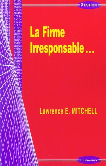 Couverture du livre « FIRME IRRESPONSABLE (LA) » de Mitchell/Lawrence E. aux éditions Economica